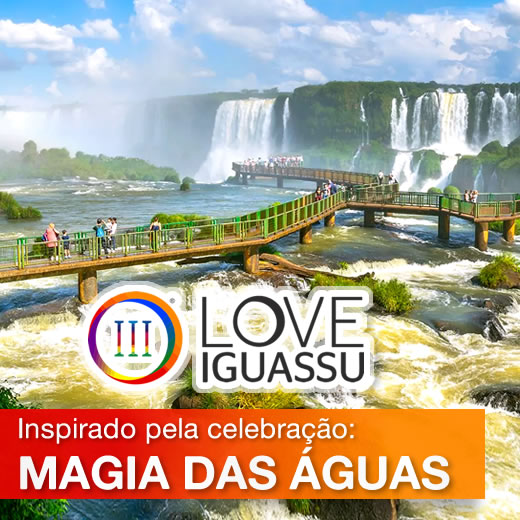 III LOVE IGUASSU - Pacotes - UAU Turismo